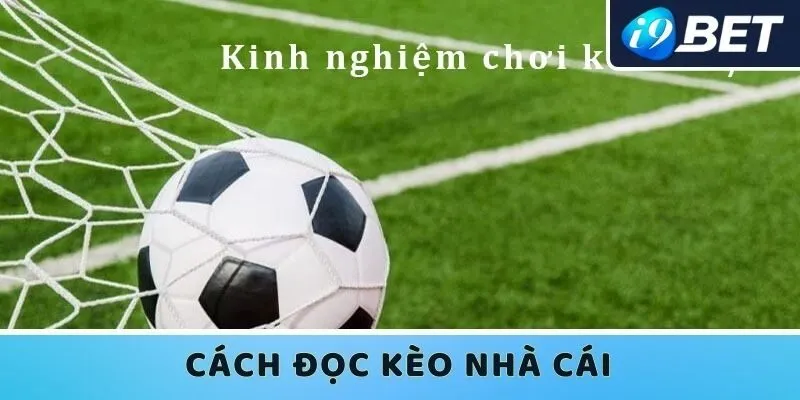 Cách đọc kèo nhà cái