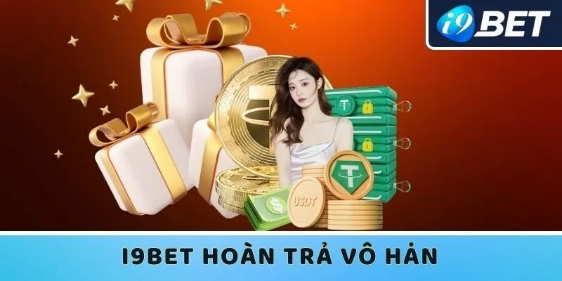 I9bet hoàn trả vô hạn