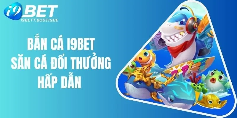 bắn cá I9BET